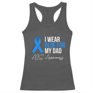 I Wear Blue For My Dad ALS Awareness Racerback Tank Top TS10 Dark Heather Print Your Wear