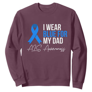 I Wear Blue For My Dad ALS Awareness Sweatshirt TS10 Maroon Print Your Wear