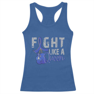 Fight Like A Queen Racerback Tank Top Blue Ribbon Colon Cancer Awareness TS10 Royal Blue Print Your Wear