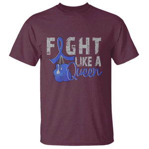 Fight Like A Queen T Shirt Blue Ribbon Colon Cancer Awareness TS10 Maroon Print Your Wear