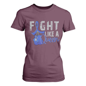 Fight Like A Queen T Shirt For Women Blue Ribbon Colon Cancer Awareness TS10 Maroon Print Your Wear