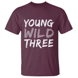 Toddler 3rd Birthday T Shirt Young Wild And Three TS10 Maroon Print Your Wear