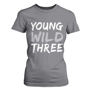 Toddler 3rd Birthday T Shirt For Women Young Wild And Three TS10 Charcoal Print Your Wear
