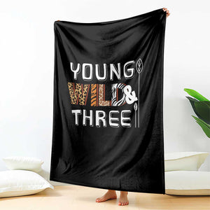 3rd Birthday Throw Blanket Young Wild And Three Safari Zoo Party TS10 Print Your Wear