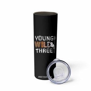 3rd Birthday Skinny Tumbler Young Wild And Three Safari Zoo Party TS10 Print Your Wear