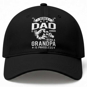 Being A Dad Is An Honor Being A Grandpa is Priceless Baseball Cap TS10 Print Your Wear