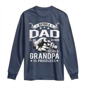 Being A Dad Is An Honor Being A Grandpa is Priceless Long Sleeve Shirt TS10 Navy Print Your Wear