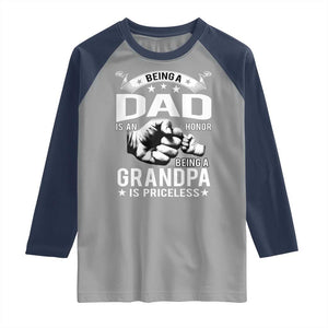 Being A Dad Is An Honor Being A Grandpa is Priceless Raglan Shirt TS10 Sport Gray Navy Print Your Wear