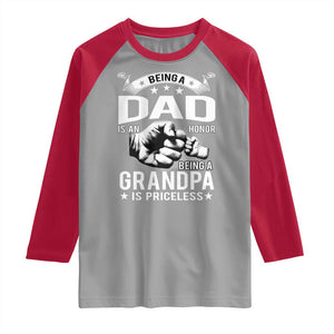 Being A Dad Is An Honor Being A Grandpa is Priceless Raglan Shirt TS10 Sport Gray Red Print Your Wear
