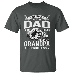 Being A Dad Is An Honor Being A Grandpa is Priceless T Shirt TS10 Dark Heather Print Your Wear