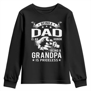 Being A Dad Is An Honor Being A Grandpa is Priceless Youth Sweatshirt TS10 Black Print Your Wear
