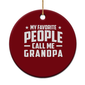 Funny Grandpa Ceramic Ornament My Favorite People Call Me Grandpa TS10 1pc Red Print Your Wear