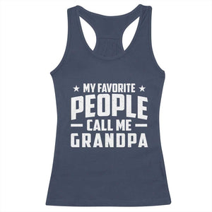Funny Grandpa Racerback Tank Top My Favorite People Call Me Grandpa TS10 Navy Print Your Wear
