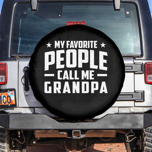 Funny Grandpa Spare Tire Cover My Favorite People Call Me Grandpa TS10 No hole Black Print Your Wear