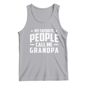 Funny Grandpa Tank Top My Favorite People Call Me Grandpa TS10 Athletic Heather Print Your Wear
