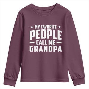 Funny Grandpa Youth Sweatshirt My Favorite People Call Me Grandpa TS10 Maroon Print Your Wear
