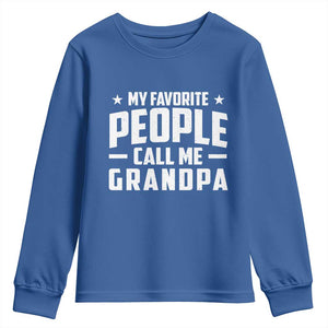 Funny Grandpa Youth Sweatshirt My Favorite People Call Me Grandpa TS10 Royal Blue Print Your Wear