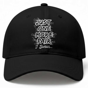 Funny Sneaker Fan Baseball Cap Sneakers Collecting Just One More Pair I Swear TS10 Print Your Wear