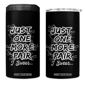 Funny Sneaker Fan 4 in 1 Can Cooler Tumbler Sneakers Collecting Just One More Pair I Swear TS10 One Size: 16 oz Black Print Your Wear