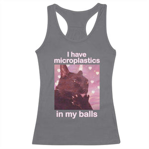 Funny Cat Meme Racerback Tank Top I Have Microplastics In My Balls Dank Meme TS10 Charcoal Print Your Wear