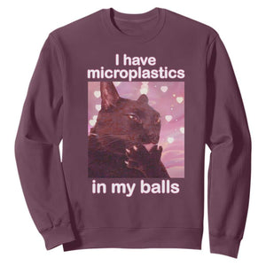 Funny Cat Meme Sweatshirt I Have Microplastics In My Balls Dank Meme TS10 Maroon Print Your Wear