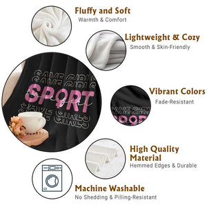 Save Girls Sports Throw Blanket Feminist Body Positivity Inclusive Equality TS10 Print Your Wear