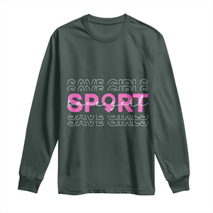 Save Girls Sports Long Sleeve Shirt Feminist Body Positivity Inclusive Equality TS10 Dark Forest Green Print Your Wear