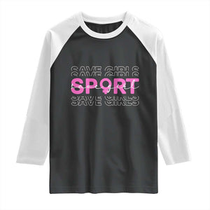 Save Girls Sports Raglan Shirt Feminist Body Positivity Inclusive Equality TS10 Black White Print Your Wear