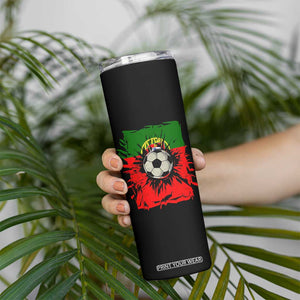 Portugal Soccer Skinny Tumbler Portuguese Flag Soccer Ball Futebol TS10 Print Your Wear