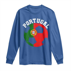 Portugal Soccer Long Sleeve Shirt Portuguese Flag Soccer Ball Futebol Football Fan TS10 Royal Blue Print Your Wear