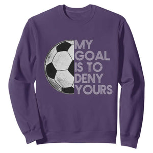 Soccer Goalie Sweatshirt My Goal Is To Deny Yours Distressed Goalkeeper TS10 Purple Print Your Wear