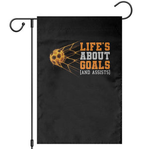 Funny Soccer Garden Flag Life Is About Goals And Assists Youth Soccer TS10 Black Print Your Wear