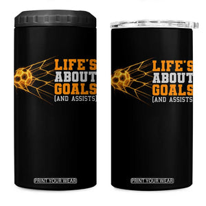 Funny Soccer 4 in 1 Can Cooler Tumbler Life Is About Goals And Assists Youth Soccer TS10 One Size: 16 oz Black Print Your Wear