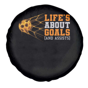 Funny Soccer Spare Tire Cover Life Is About Goals And Assists Youth Soccer TS10 Print Your Wear