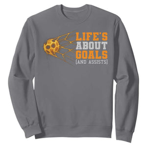 Funny Soccer Sweatshirt Life Is About Goals And Assists Youth Soccer TS10 Charcoal Print Your Wear