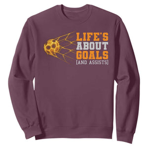 Funny Soccer Sweatshirt Life Is About Goals And Assists Youth Soccer TS10 Maroon Print Your Wear