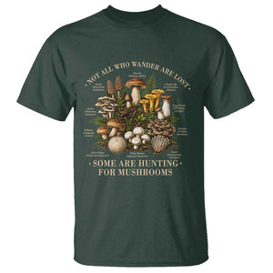 Mushroom Lovers T Shirt Not All Who Wander Are Lost Some Are Hunting For Mushrooms Vintage Botanical Graphic