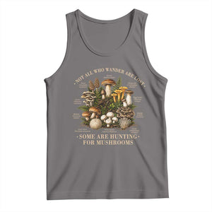 Mushroom Lovers Tank Top Not All Who Wander Are Lost Some Are Hunting For Mushrooms Vintage Botanical Graphic