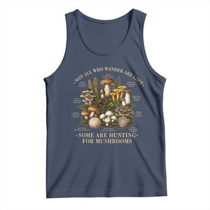 Mushroom Lovers Tank Top Not All Who Wander Are Lost Some Are Hunting For Mushrooms Vintage Botanical Graphic