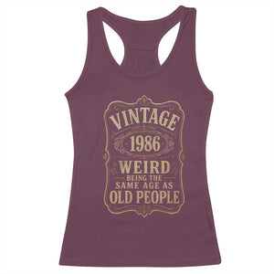 40th Birthday Racerback Tank Top Vintage 40yr 1986 40 Year Old Gift Weird Being the Same Age as Old People