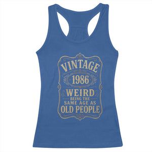 40th Birthday Racerback Tank Top Vintage 40yr 1986 40 Year Old Gift Weird Being the Same Age as Old People
