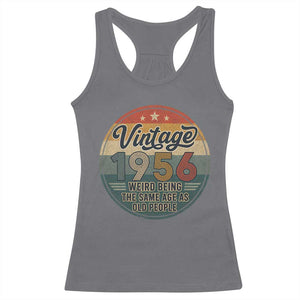 Vintage 1956 70th Birthday Racerback Tank Top 70 Year Old Gift Weird Being the Same Age as Old People