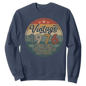 Vintage 1976 50th Birthday Sweatshirt 50 Year Old Gift Weird Being the Same Age as Old People