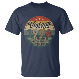 Vintage 1976 50th Birthday T Shirt 50 Year Old Gift Weird Being the Same Age as Old People