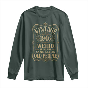80th Birthday Long Sleeve Shirt Vintage 80yr 1946 80 Year Old Gift Weird Being the Same Age as Old People