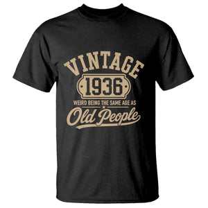 90th Birthday T Shirt Vintage 1936 90 Year Old Gift Weird Being the Same Age as Old People