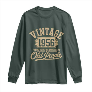 70th Birthday Long Sleeve Shirt Vintage 1956 70 Year Old Gift Weird Being the Same Age as Old People