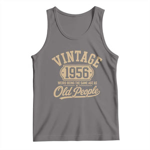 70th Birthday Tank Top Vintage 1956 70 Year Old Gift Weird Being the Same Age as Old People