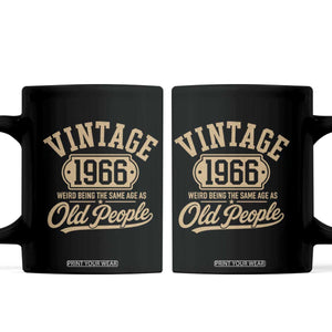 60th Birthday Coffee Mug Vintage 1966 60 Year Old Gift Weird Being the Same Age as Old People