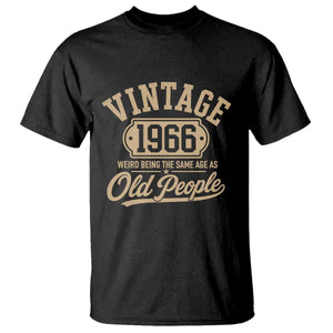 60th Birthday T Shirt Vintage 1966 60 Year Old Gift Weird Being the Same Age as Old People